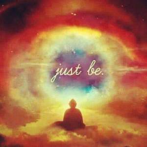Just be