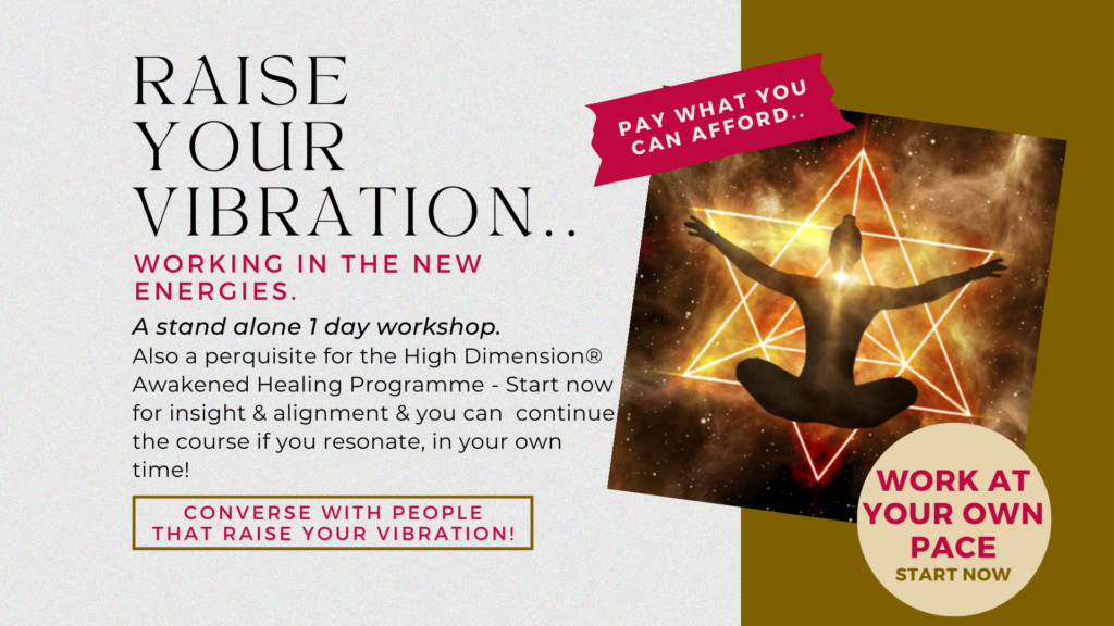 Raising Vibration.. Working in the New Energies